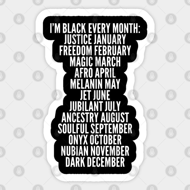 I'm Black Every Month, Black History, Black Lives Matter Sticker by UrbanLifeApparel